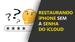 Como restaurar iPhone sem ter a senha do iCloud [upl. by Fulmer]