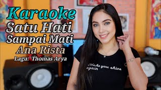 Satu hati sampai mati Karaoke duet Ana Rista [upl. by Nosirrah]