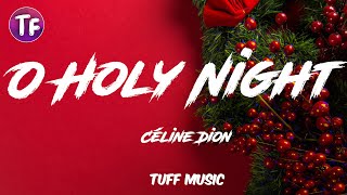 Céline Dion  O Holy Night Lyrics [upl. by Pool]