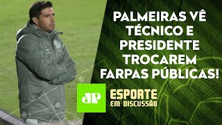 COBRANÇAS de Abel ESQUENTAM bastidores do Palmeiras  Corinthians VENCE  ESPORTE EM DISCUSSÃO [upl. by Kcirrem]