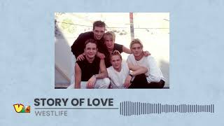 Westlife  Story Of Love  HQ Audio [upl. by Sidoney443]