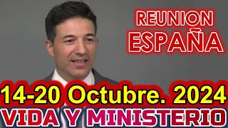 REUNION VIDA Y MINISTERIO CRISTIANO DE ESTA SEMANA  15 de OCTUBRE 2024  ESPAÑA [upl. by Aryt]