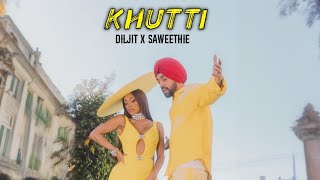 Khutti  Diljit X Saweetie Full Song  New Punjabi songs  Jassal Records newpunjabisong [upl. by Ainnat28]