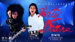 DIRTY DIANA SWG 2024 Extended Mix A Cappella MICHAEL JACKSON Bad [upl. by Cochran]