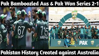 Pak Bamboozled Aus 3rd ODI  Pak Won Series 21  Pakistan History Created in Australia [upl. by Nohcim]