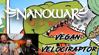 FIRST TIME REACTION Nanowar of Steel  Vegan Velociraptor [upl. by Aeriell]