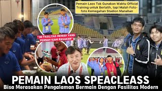 quotKalian Jamu Kami Dengan Stadion Megahquot Pemain Laos Jadikan Indonesia Referensi Kemajuan Bola Asean [upl. by Alston]