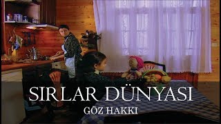 Sırlar Dünyası  GÖZ HAKKI [upl. by Shawnee285]