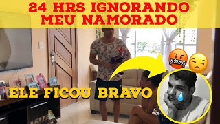 24 HRS IGNORANDO MEU NAMORADO ELE FICOU MUITO BRAVO [upl. by Merrilee715]