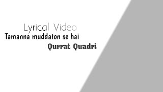 Tamanna muddaton se hai  Qurrat Quadri [upl. by Armillas44]