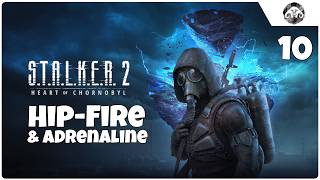 STALKER 2 episode 10 Hip Fire amp Adrenaline Fueled Rage [upl. by Kironde]