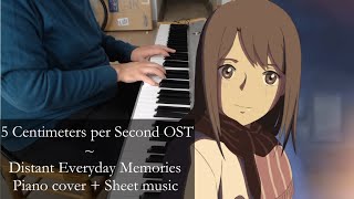 5 Centimeters per Second OST  Distant Everyday Memories Piano Cover  Sheet Music [upl. by Ablem]