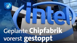 Sparprogramm bei Intel Bau von Chipfabrik in Magdeburg verschoben [upl. by Nnayrb]