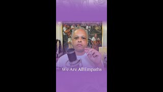 We Are All Empaths [upl. by Flita]