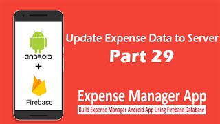 Expense Manager App  Part 29  Update Expense Data to Server [upl. by Aural]