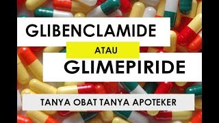 Glibenclamide dan Glimepiride Untuk Pasien Diabetes Type 2 [upl. by Tom]