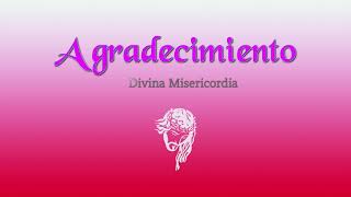 Agradecimiento Divina Misericordia [upl. by Arta126]