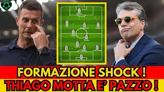 JUVE FORMAZIONE SHOCK DI THIAGO MOTTA  GIUNTOLI quotQuesto è pazzoquot [upl. by Atsiuqal]