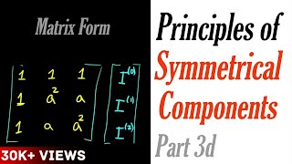 Principles of Symmetrical Components Part 3d [upl. by Nyhagen]