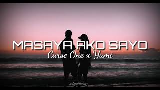 Masaya Ako Sayo  Curse One ft Yumi lyrics [upl. by Noyek]