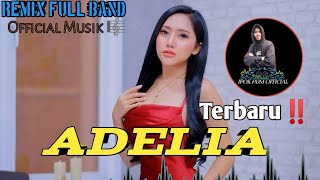 DJ REMIX ADELIA TERBARU • VERSI ORGEN TUNGGAL  VIRAL SOUND TIKTOK ‼️ [upl. by Theis439]