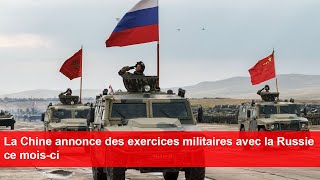 La Chine annonce des exercices militaires avec la Russie ce moisci [upl. by Nomaid353]