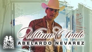 Abelardo Nevarez  Ultimo Olvido Official Video [upl. by Giacobo]