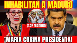 ¡BOMBAZO El TSJ LOGRA INHABILITAR a Maduro y MARIA CORINA se proclama PRESIDENTA 🔥 [upl. by Riek855]