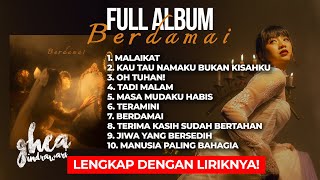 GHEA INDRAWARI quotBERDAMAIquot FULL ALBUM TRENDING TERBARU 2024 LAGU TERBAIK  LIRIK VIDEO [upl. by Tarsus]