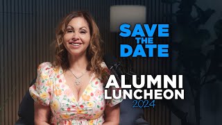 2024 Alumni Luncheon  Save The Date [upl. by Arluene]