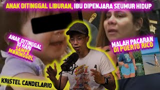 KASUS GILA IBU NINGGALIN ANAK SENDIRIAN 10 HARI LIBURAN SAMA PACAR KE PUERTO RICO [upl. by Neirbo301]