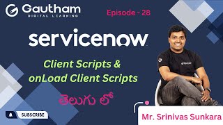 ServiceNow Telugu SeriesEpisode 28  Client Script amp OnLoad Client Script  ServiceNow Telugu Video [upl. by Mascia717]