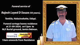 Funeral service of Rajesh Loyed D Souza 43 years Tenkila Halasinakatte Udupi [upl. by Dorothee]