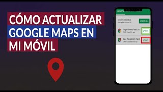 ¿Cómo Actualizar Google Maps a la Última Versión en iPhone y Android [upl. by Byrom]