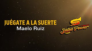 Juégate A La Suerte Maelo Ruiz Video Letra  Salsa Power [upl. by Yrok]