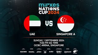 Mirxes Nations Cup 2024 Day 1 UAE vs Singapore A [upl. by Tut]