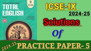 ICSEIX  TOTAL ENGLISH SOLUTION 202425  SOLUTIONS OF PRACTICE PAPER5 Solved practice paper5🔥 [upl. by Kono]