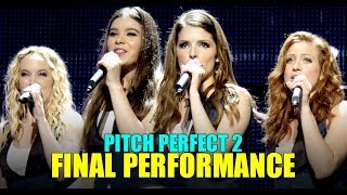 quotPitch Perfect 2quot Barden Bellas Final Performance HD [upl. by Urbain]