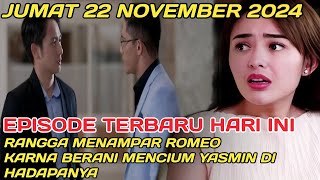 YASMIN TERKEJUT RANGGA MENAMPAR ROMEO DENGAN ALASAN ROMEO MENCIUM YASMIN DI HADAPANYA [upl. by Werby870]