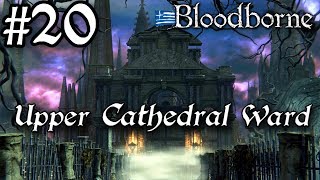 Bloodborne  GREEK Walkthrough 20 Upper Cathedral Ward Ebrietas Daughter of the Cosmos [upl. by Niamert]