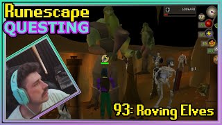 Runescape 93 ROVING ELVES [upl. by Hoxsie]