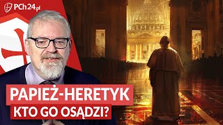 PAPIEŻHERETYK KTO GO OSĄDZI [upl. by Giffie]