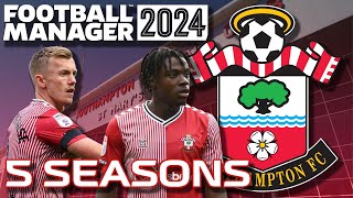 Can we REBUILD Southampton in 5 Seasons  Football Manager 2024 [upl. by Nnawtna]