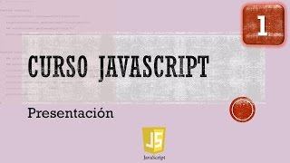 Curso JavaScript desde 0 Presentación Vídeo 1 [upl. by Stefanie276]