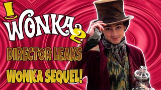 Wonka Sequel Confirmed To Be Happening Everything We Know [upl. by Dej]