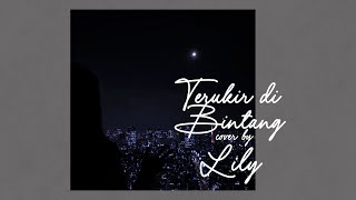 Terukir di Bintang – Yuna cover by Lily [upl. by Zebedee]