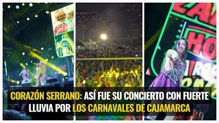 Corazón Serrano así fue su concierto con fuerte lluvia por los carnavales de Cajamarca [upl. by Eirlav]