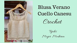 BLUSA DE VERANO Tejida a Crochet  Blusa sin Mangas  Cuello Canesu  Todas las tallas [upl. by Olumor]