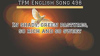 TPM ENGLISH SONG 498 In shady green pastures so rich and so sweet tpmsongs tpm tpmenglishsongs [upl. by Brookhouse165]