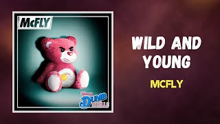 McFly  Wild And Young Lyrics [upl. by Malanie]